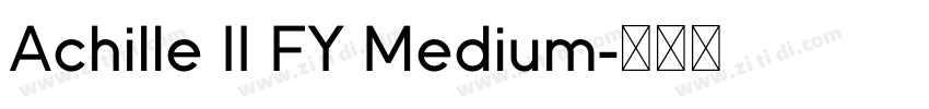 Achille II FY Medium字体转换 Achille II FY Medium字体转换